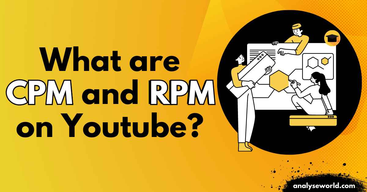 What are CPM and RPM on YouTube